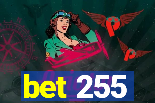 bet 255
